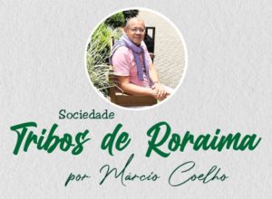 sociedade:-tribos-de-roraima-–-por-marcio-coelho