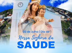 02-de-julho-–-dia-de-nossa-senhora-da-saude.