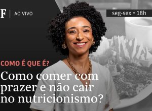 como-comer-com-prazer-e-nao-cair-no-nutricionismo?
